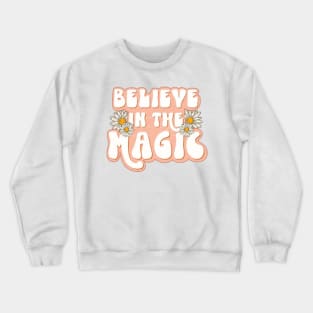 Believe in the magic Crewneck Sweatshirt